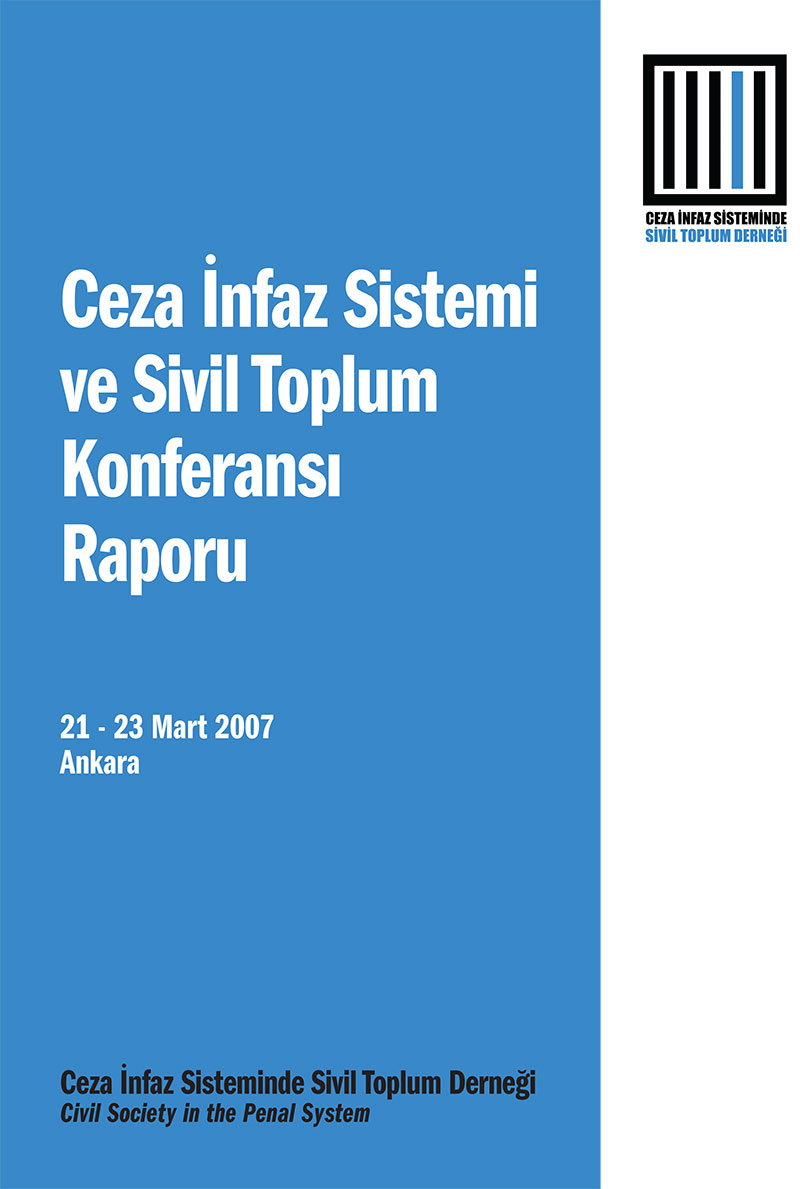 Ceza İnfaz Sistemi ve Sivil Toplum Konferansı Raporu (21 – 23 Mart 2007)